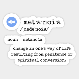 metanoia def·i·ni·tion (black font) Sticker